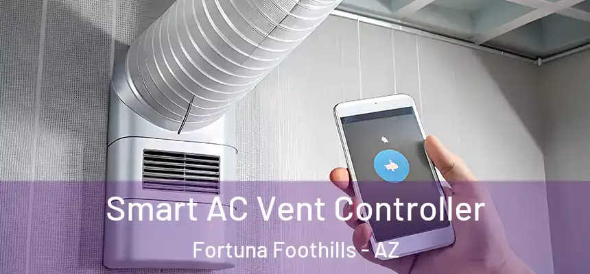  Smart AC Vent Controller Fortuna Foothills - AZ